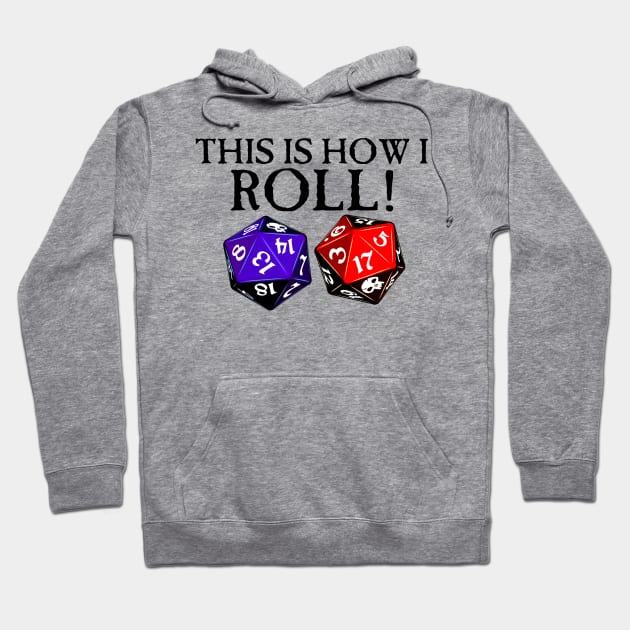 This is How I Roll Hoodie by SimonBreeze